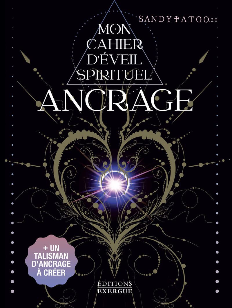 Mon cahier d’éveil spirituel- Ancrage. Sandytatoo.2.0