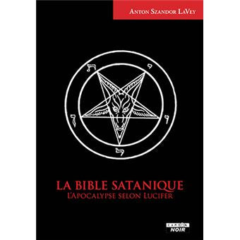 La Bible Satanique - Anton Szandor Lavey