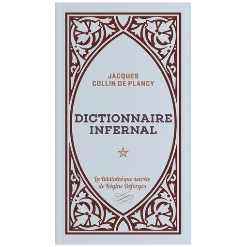 Dictionnaire infernal - Jacques Collin de Plancy tome I (A à J)