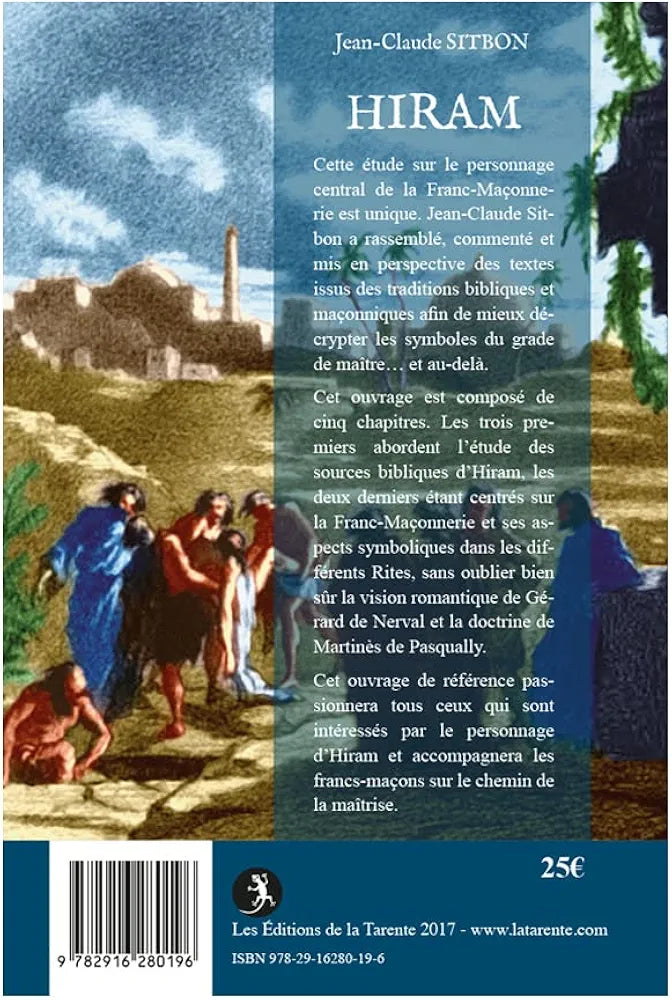 Hiram - Exégèses bibliques et maçonniques du mythe fondateur de la Franc-maçonnerie - Jean-Claude Sitbon