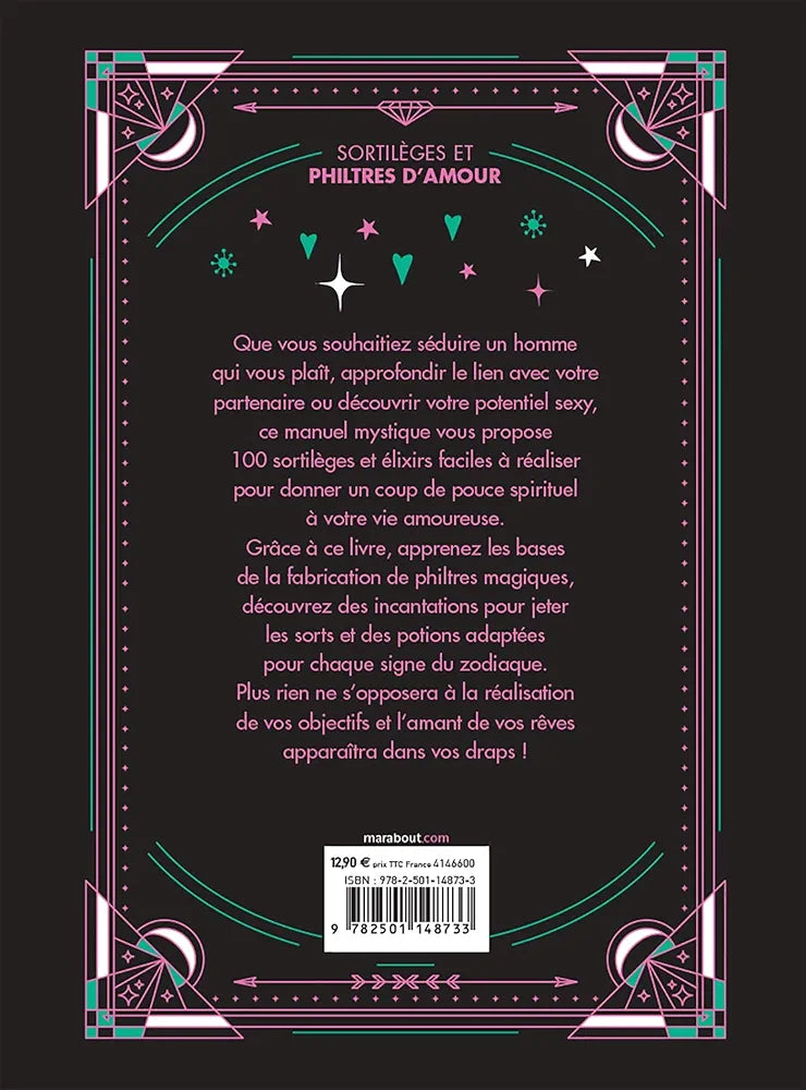 Sortilèges et philtres d'amour- 100 rituels, incantations et recettes magiques pour trouver l'âme sœur et susciter la passion, Shawn Engel & Valeria Ruelas