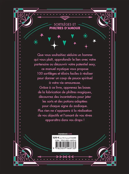 Sortilèges et philtres d'amour- 100 rituels, incantations et recettes magiques pour trouver l'âme sœur et susciter la passion, Shawn Engel & Valeria Ruelas