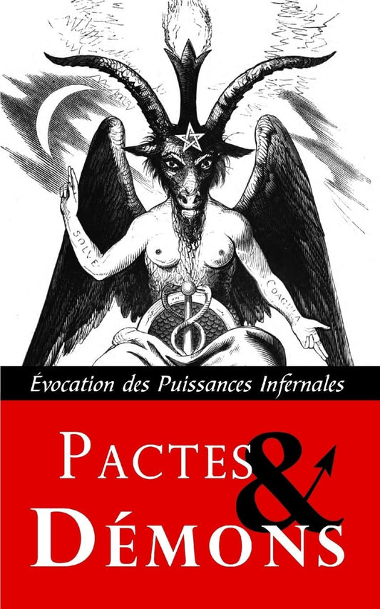 Pactes & Démons- évocation des puissances infernales,  ed. Unicursal