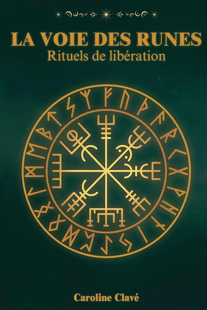 La voie des runes, Rituels de libération - Caroline Clavé