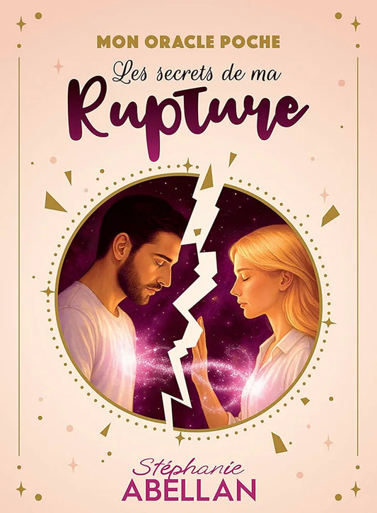 Mon oracle poche Les secrets de ma rupture- Stéphanie Abellan