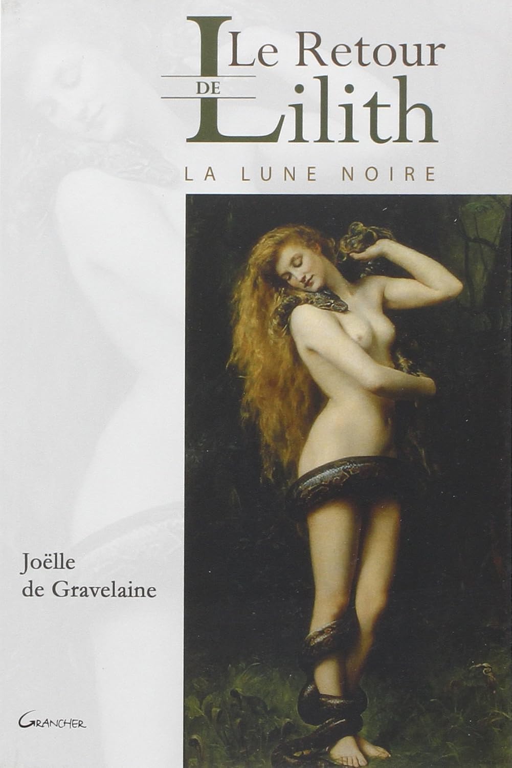 Le retour de Lilith - la Lune Noire, Joelle de Gravelaine.
