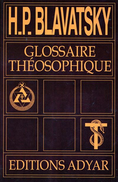 Glossaire théosophique - Helena Petrovna Blavatsky