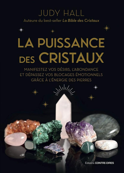 La puissance des cristaux - Manifestez vos désirs, l'abondance et dépassez vos blocages émotionnels Broché