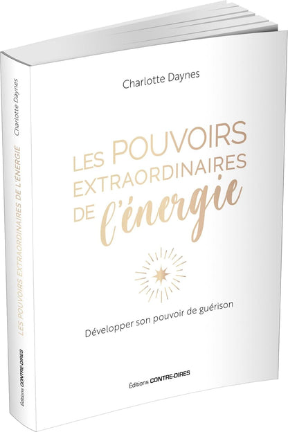 Les pouvoirs extraordinaires de l'énergie - Charlotte Daynes