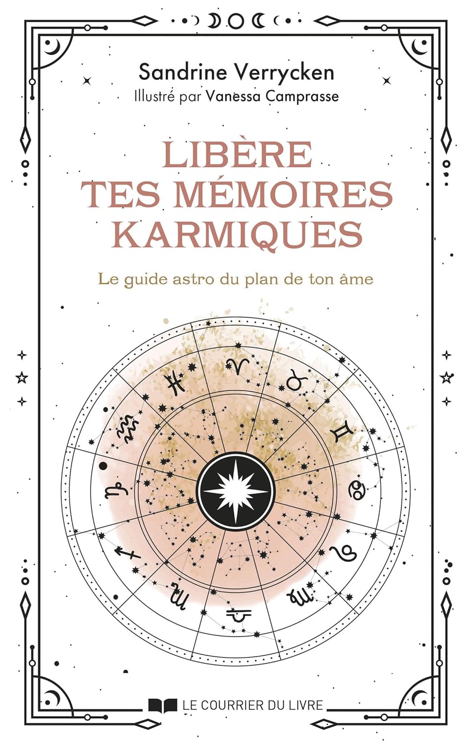 Libère tes mémoires karmiques, Le guide astro du plan de ton âme - Sandrine Verrycken