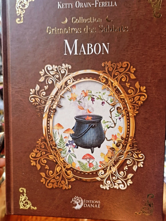 Mabon, Ketty Orain-Ferella, ed. Danaé, Collection Grimoires des Sabbats