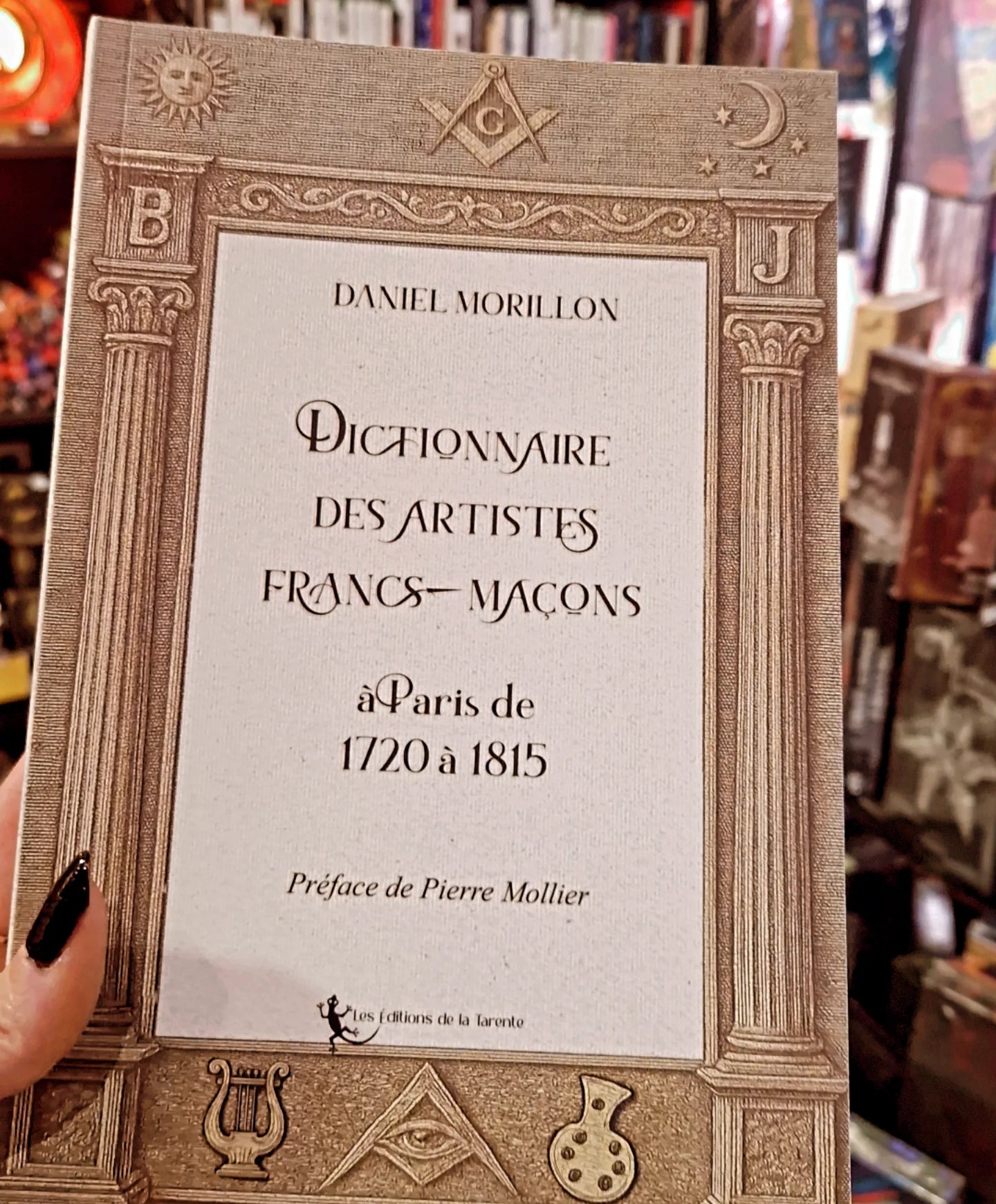 Dictionnaire des Artistes francs-maçons à Paris de 1720 à 1815, Daniel Morillon & préface de Pierre Mollier