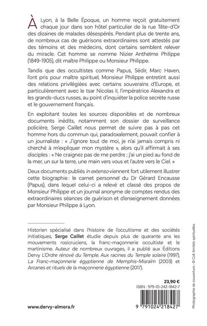 Monsieur Philippe l'ami de Dieu- Serge Caillet 3eme édition revue corrigée et augmentée